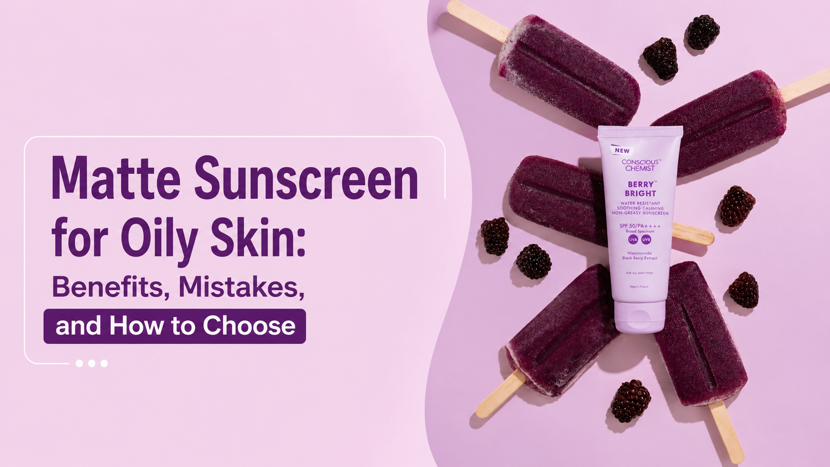 Matte Sunscreen for Oily Skin: Benefits, Mistakes, and How to Choose