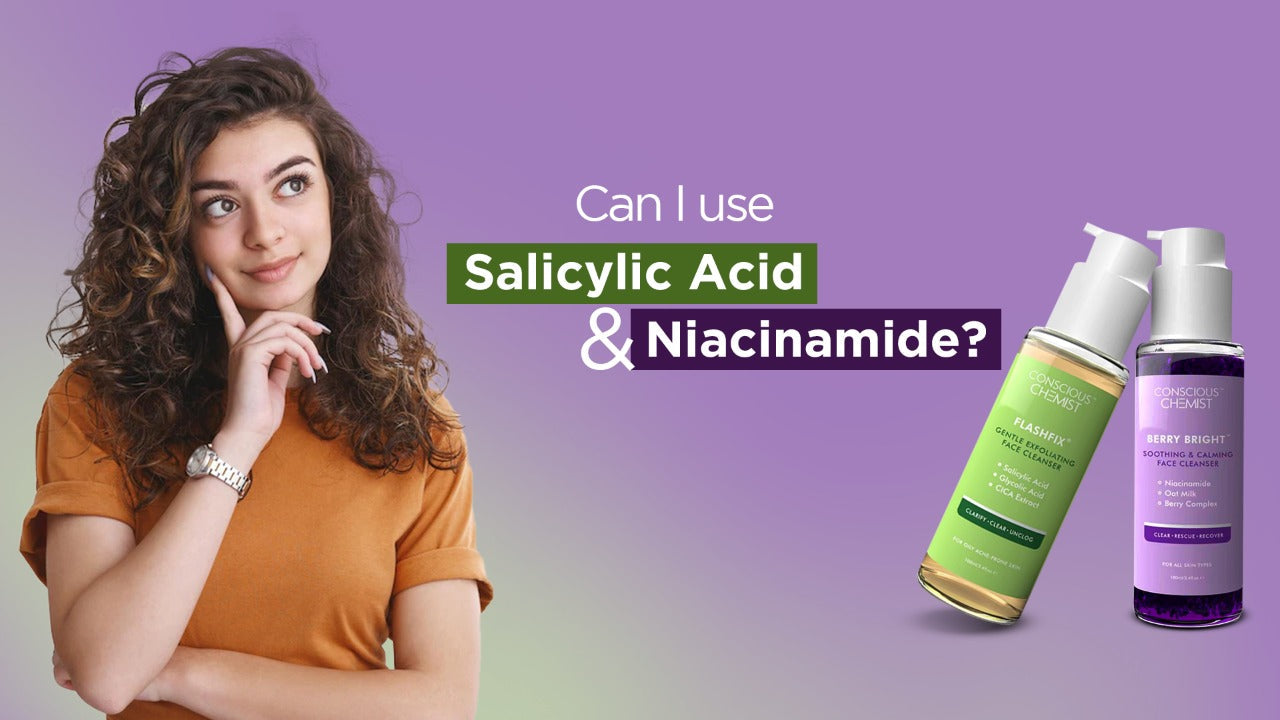 Can I use Salicylic Acid &amp; Niacinamide? – Conscious Chemist