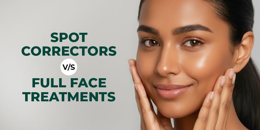 Spot Correctors vs Full-Face Treatments: When to Use Which?