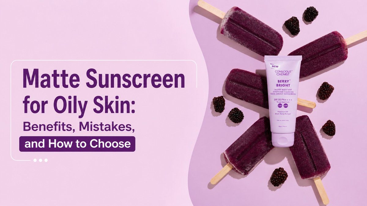 Matte Sunscreen for Oily Skin: Benefits, Mistakes, and How to Choose