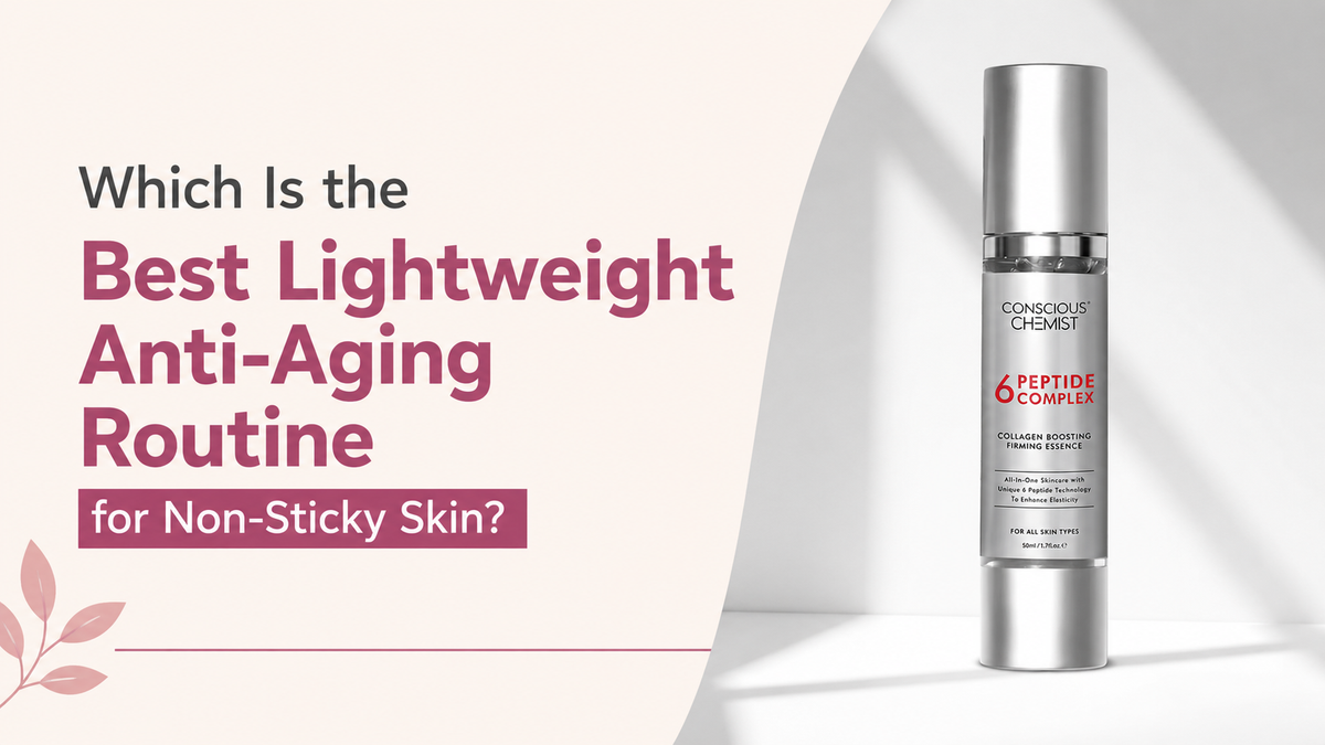 Which Is the Best Lightweight Anti-Aging Routine for Non-Sticky Skin?
