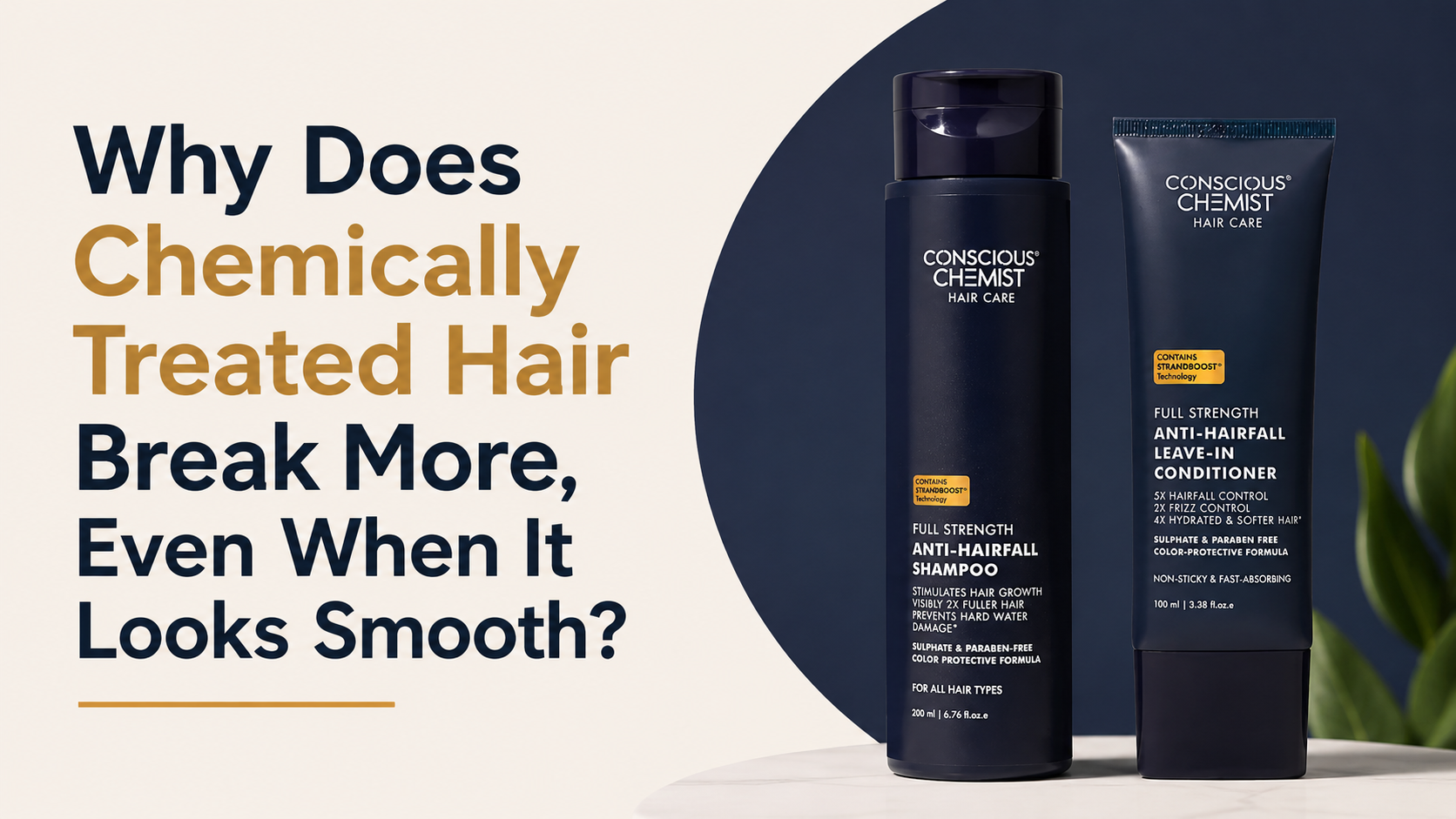 Why Does Chemically Treated Hair Break More, Even When It Looks Smooth?