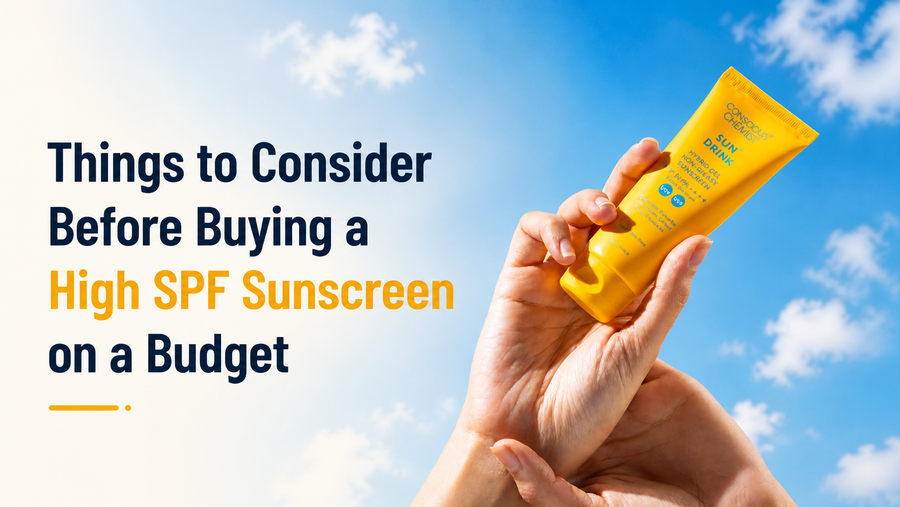 Things to Consider Before Buying a High SPF Sunscreen on a Budget