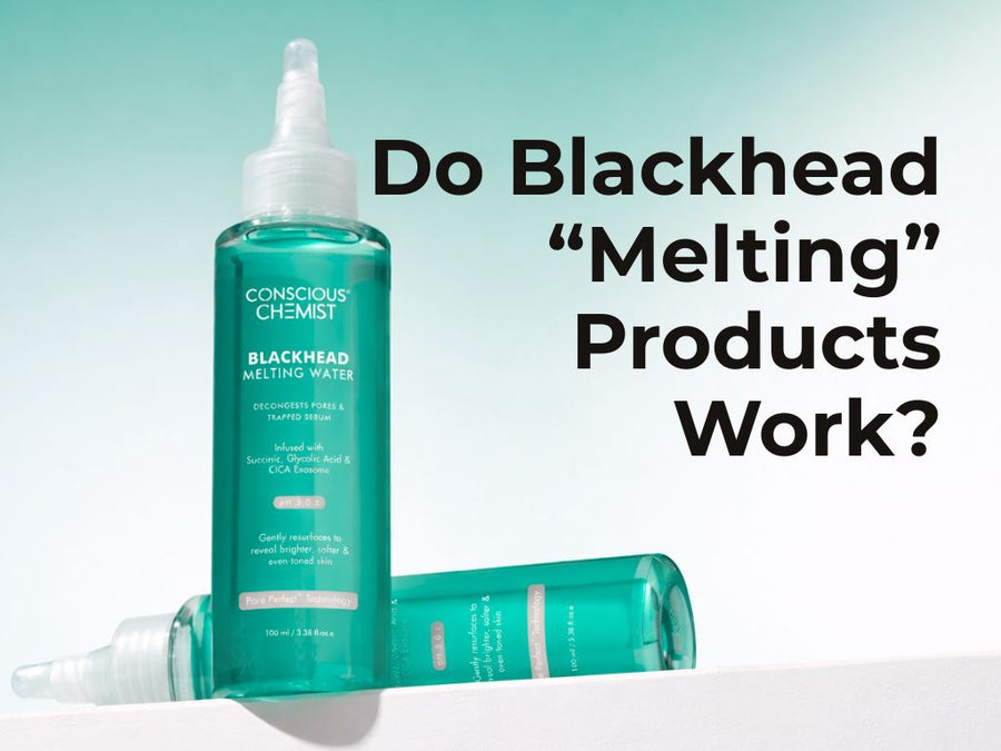 Do Blackhead-Melting Products Deliver Real Results?