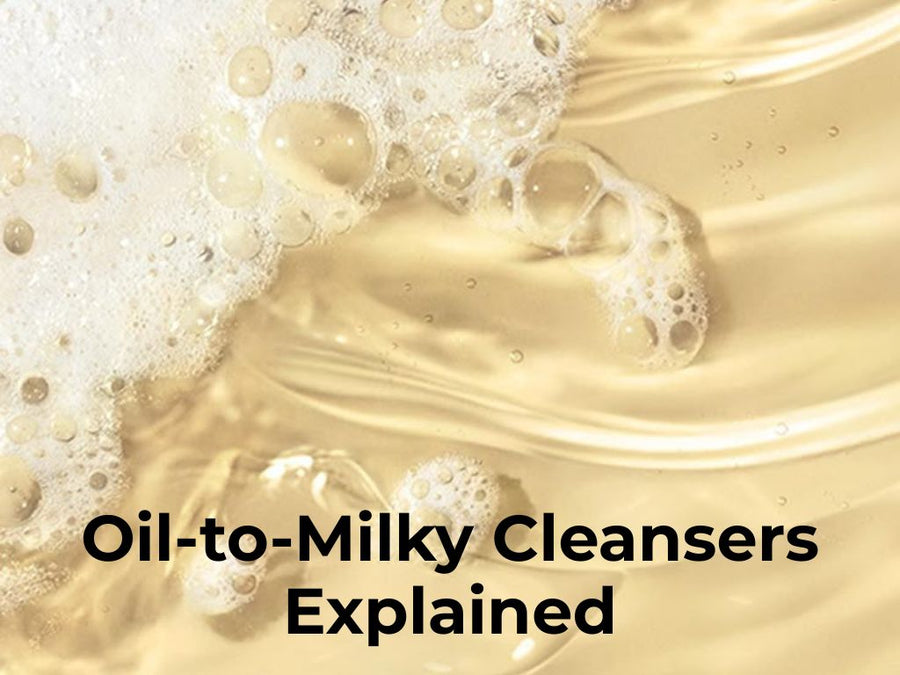 Oil-to-Milky Cleansers Explained: What Emulsifying Means and Why It Rinses Cleaner?
