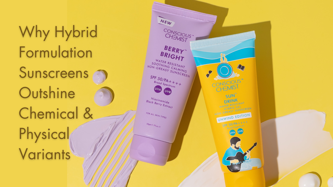 Why Hybrid Formulation Sunscreens Outshine Variants โ Conscious Chemist